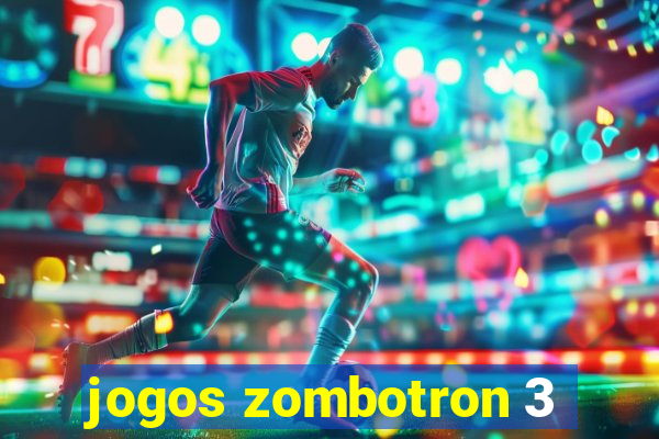 jogos zombotron 3